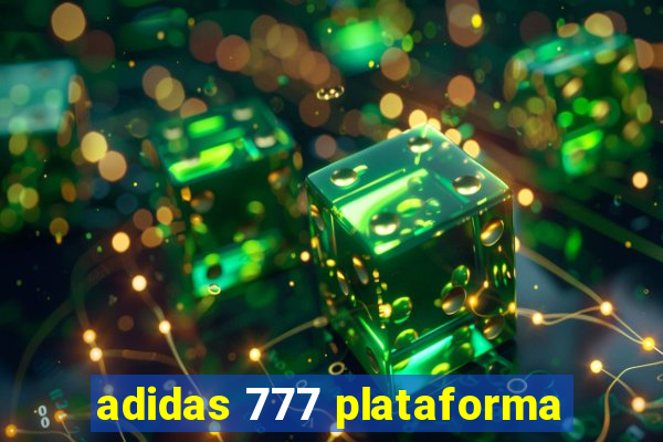 adidas 777 plataforma